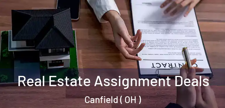  Real Estate Assignment Deals Canfield ( OH )