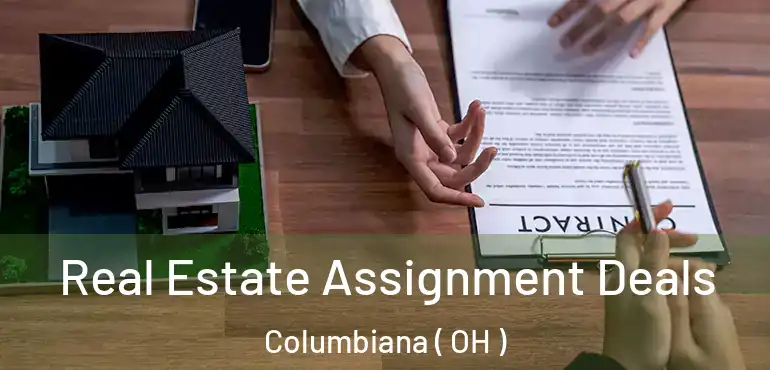 Real Estate Assignment Deals Columbiana ( OH )