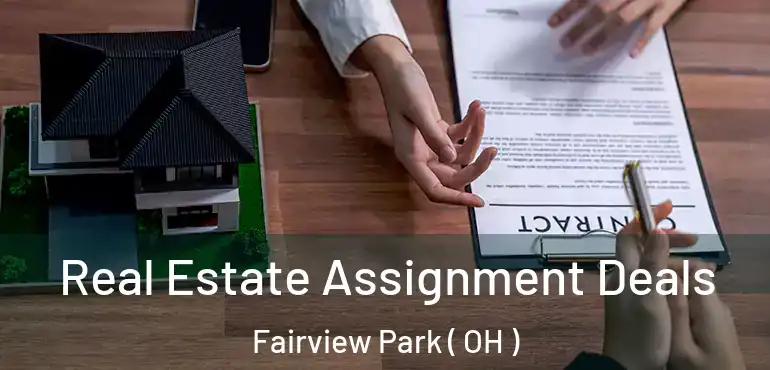  Real Estate Assignment Deals Fairview Park ( OH )