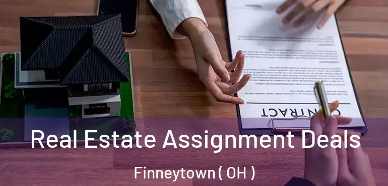  Real Estate Assignment Deals Finneytown ( OH )