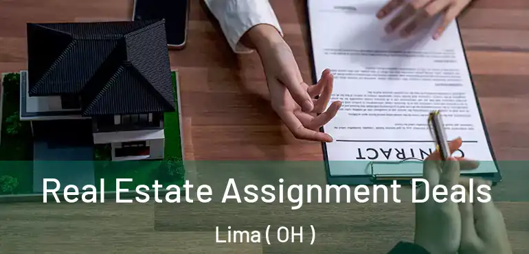  Real Estate Assignment Deals Lima ( OH )