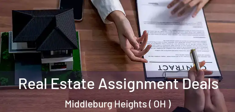  Real Estate Assignment Deals Middleburg Heights ( OH )