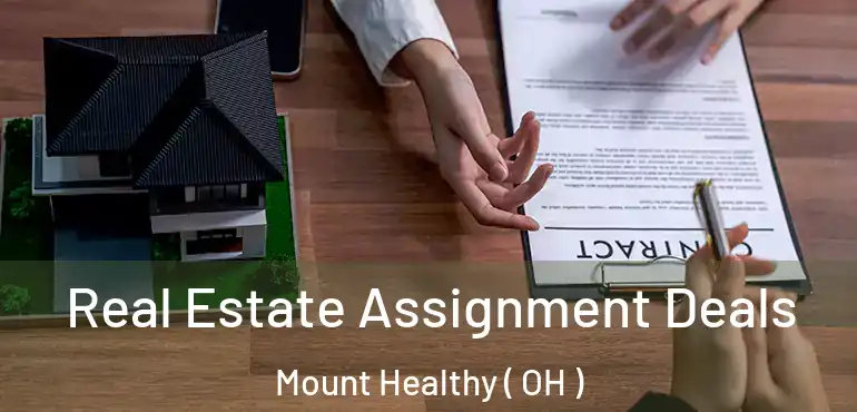  Real Estate Assignment Deals Mount Healthy ( OH )