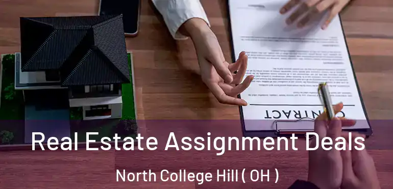  Real Estate Assignment Deals North College Hill ( OH )