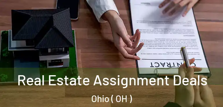  Real Estate Assignment Deals Ohio ( OH )