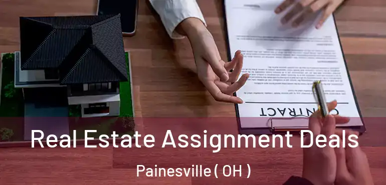  Real Estate Assignment Deals Painesville ( OH )