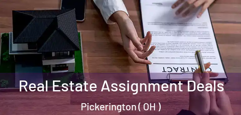  Real Estate Assignment Deals Pickerington ( OH )