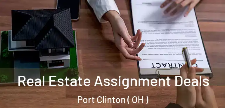  Real Estate Assignment Deals Port Clinton ( OH )