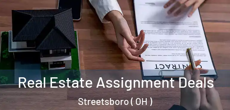  Real Estate Assignment Deals Streetsboro ( OH )