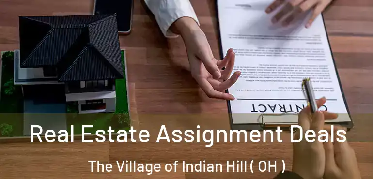  Real Estate Assignment Deals The Village of Indian Hill ( OH )