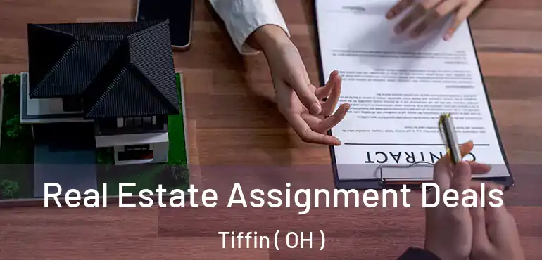  Real Estate Assignment Deals Tiffin ( OH )