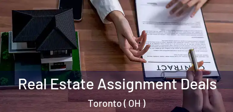  Real Estate Assignment Deals Toronto ( OH )