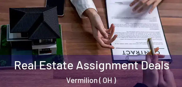  Real Estate Assignment Deals Vermilion ( OH )