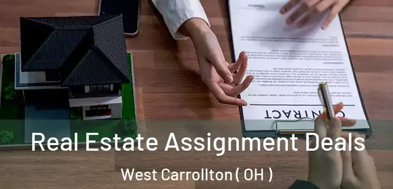  Real Estate Assignment Deals West Carrollton ( OH )