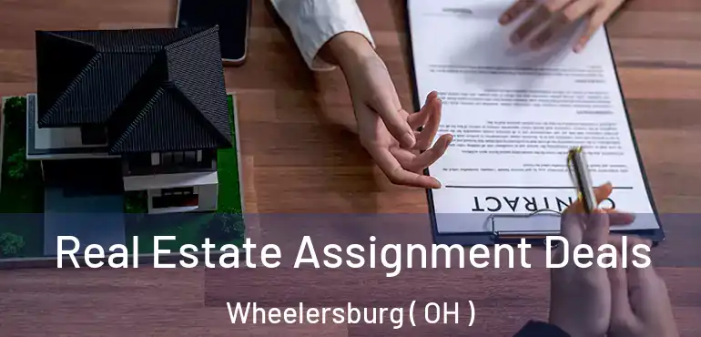  Real Estate Assignment Deals Wheelersburg ( OH )