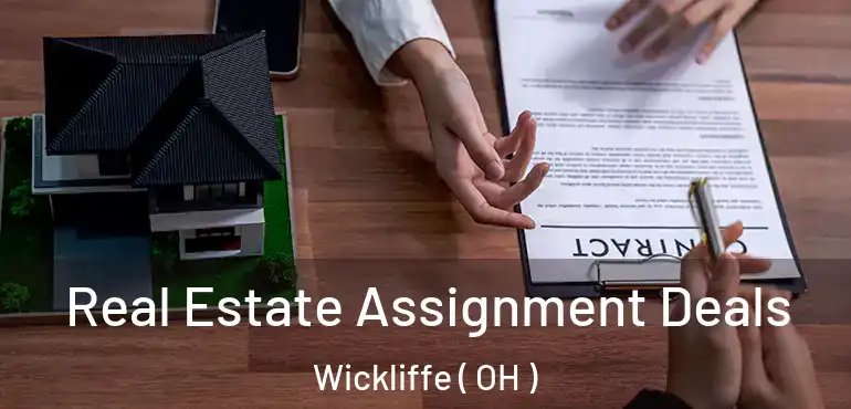  Real Estate Assignment Deals Wickliffe ( OH )