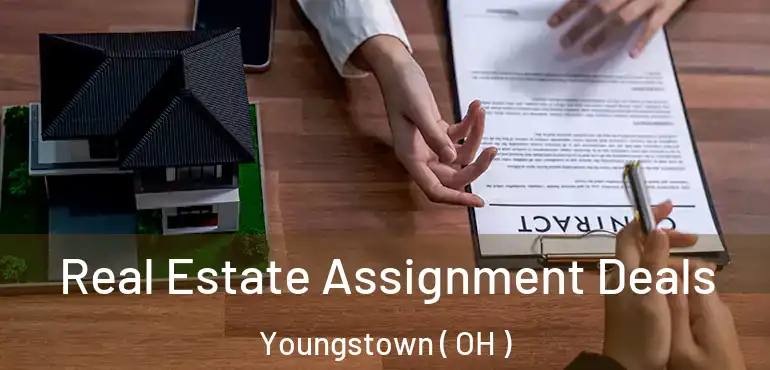  Real Estate Assignment Deals Youngstown ( OH )