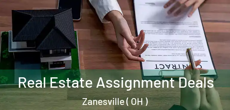  Real Estate Assignment Deals Zanesville ( OH )