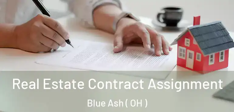  Real Estate Contract Assignment Blue Ash ( OH )