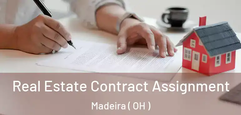  Real Estate Contract Assignment Madeira ( OH )