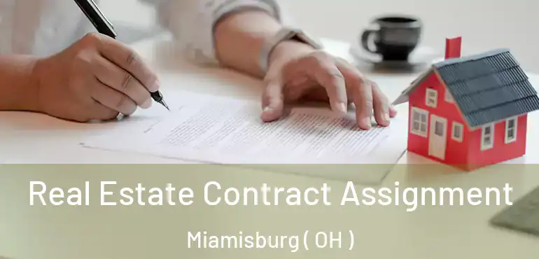  Real Estate Contract Assignment Miamisburg ( OH )