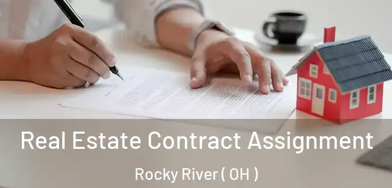  Real Estate Contract Assignment Rocky River ( OH )
