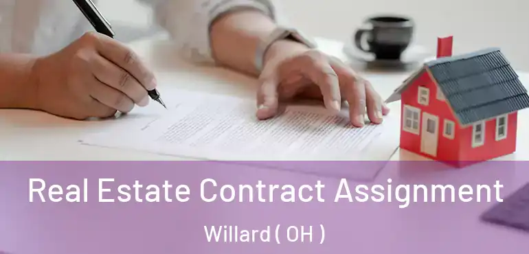  Real Estate Contract Assignment Willard ( OH )