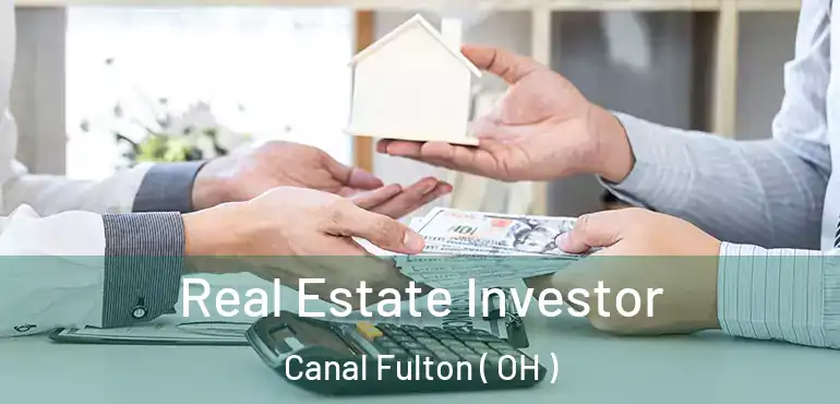  Real Estate Investor Canal Fulton ( OH )
