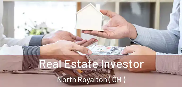  Real Estate Investor North Royalton ( OH )