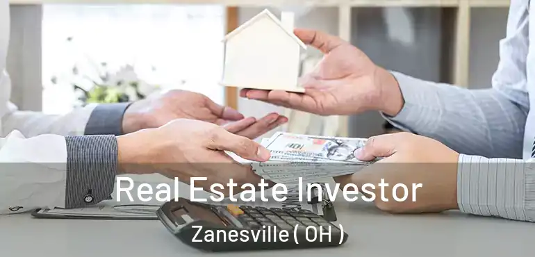  Real Estate Investor Zanesville ( OH )