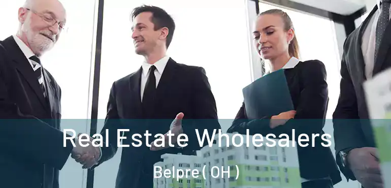  Real Estate Wholesalers Belpre ( OH )