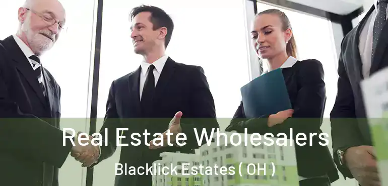  Real Estate Wholesalers Blacklick Estates ( OH )
