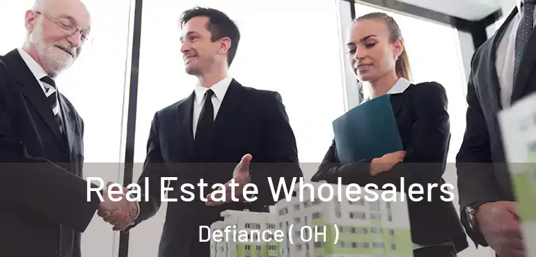  Real Estate Wholesalers Defiance ( OH )
