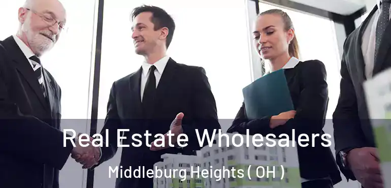  Real Estate Wholesalers Middleburg Heights ( OH )