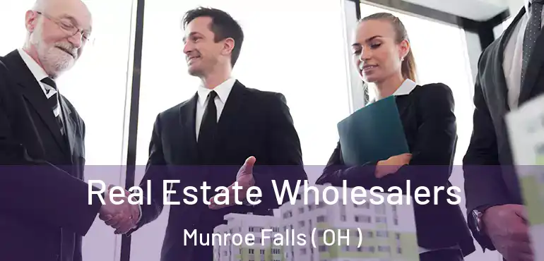  Real Estate Wholesalers Munroe Falls ( OH )