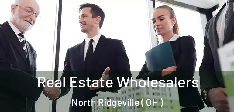  Real Estate Wholesalers North Ridgeville ( OH )