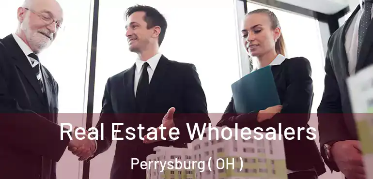  Real Estate Wholesalers Perrysburg ( OH )
