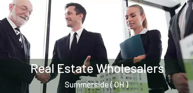  Real Estate Wholesalers Summerside ( OH )