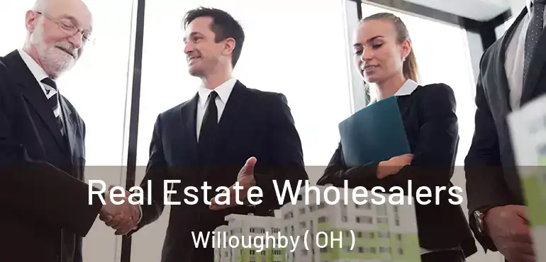  Real Estate Wholesalers Willoughby ( OH )
