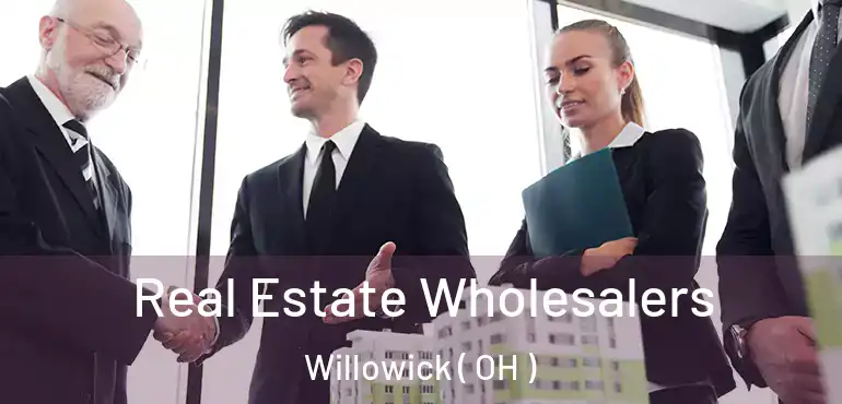  Real Estate Wholesalers Willowick ( OH )