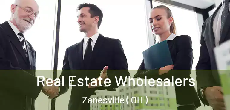  Real Estate Wholesalers Zanesville ( OH )