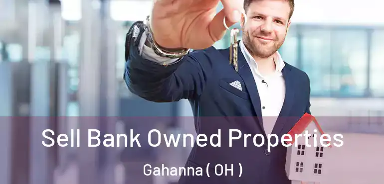  Sell Bank Owned Properties Gahanna ( OH )