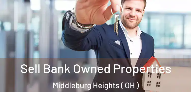  Sell Bank Owned Properties Middleburg Heights ( OH )