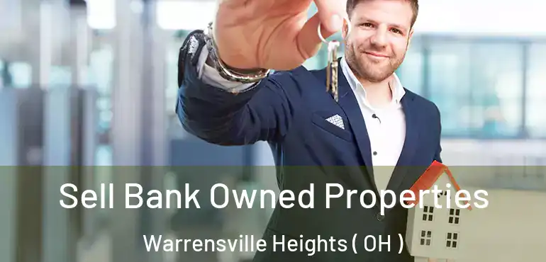  Sell Bank Owned Properties Warrensville Heights ( OH )