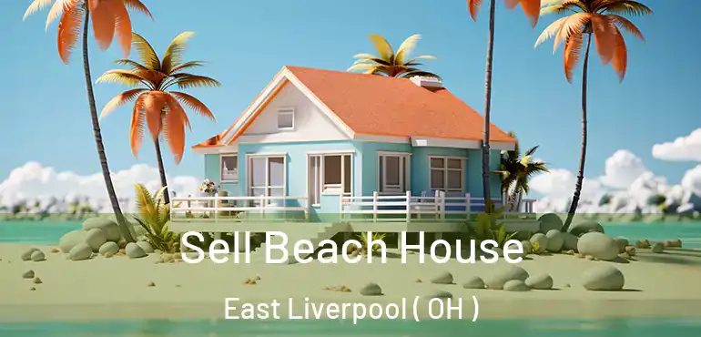  Sell Beach House East Liverpool ( OH )