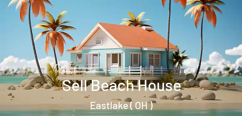  Sell Beach House Eastlake ( OH )