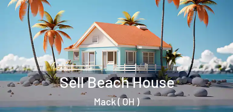  Sell Beach House Mack ( OH )