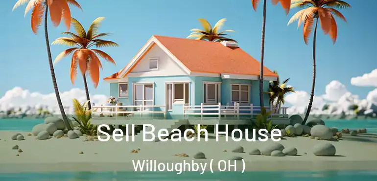  Sell Beach House Willoughby ( OH )