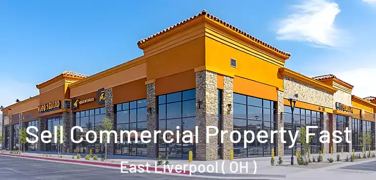 Sell Commercial Property Fast East Liverpool ( OH )