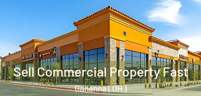  Sell Commercial Property Fast Gahanna ( OH )